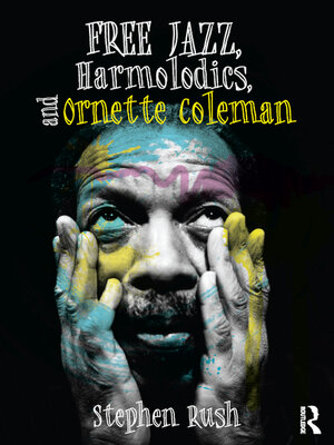 cover image of Free Jazz, Harmolodics, and Ornette Coleman